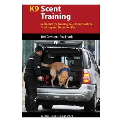 K9 Scent Training - Gerritsen, Resi a Haak, Ruud