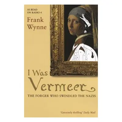 I Was Vermeer - Wynne, Frank