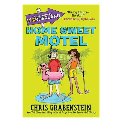 Welcome to Wonderland #1: Home Sweet Motel - Grabenstein, Chris