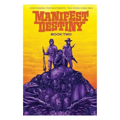 Manifest Destiny Deluxe Book Two - Dingess, Chris