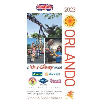 Brit Guide to Orlando 2023 - Veness, Simon and Susan