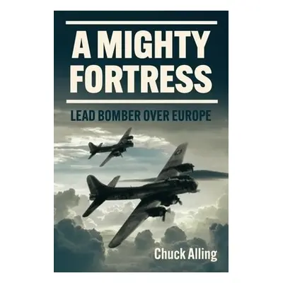 Mighty Fortress - Alling, Charles