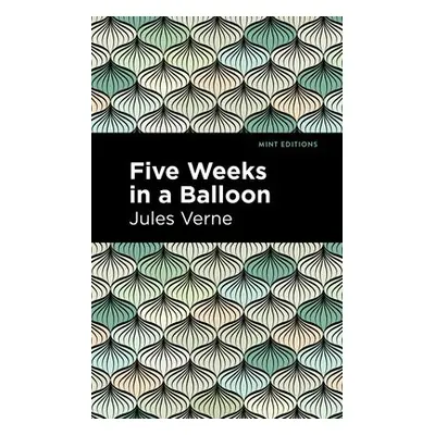 Five Weeks in a Balloon - Verne, Jules