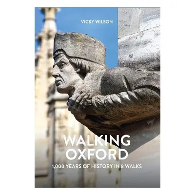 Walking Oxford - Wilson, Vicky