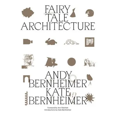 Fairy Tale Architecture - Bernheimer, Andrew a Bernheimer, Kate