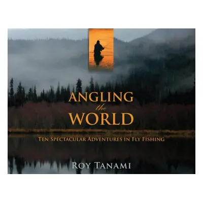 Angling the World - Tanami, Roy