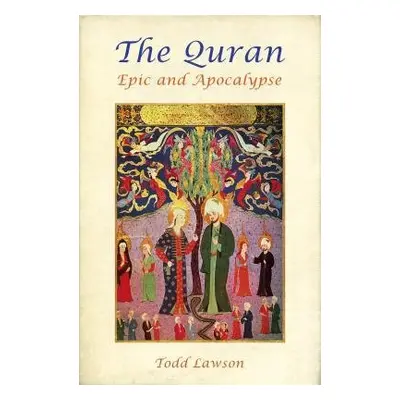 Quran, Epic and Apocalypse - Lawson, Todd