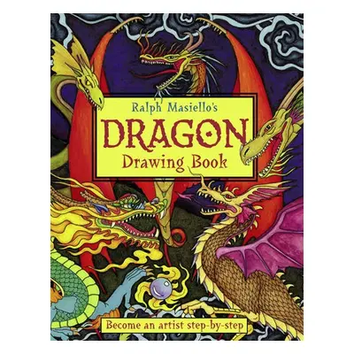 Ralph Masiello's Dragon Drawing Book - Masiello, Ralph