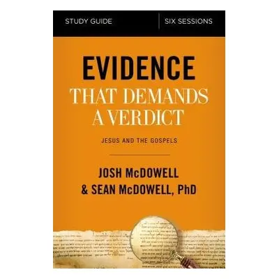 Evidence That Demands a Verdict Bible Study Guide - McDowell, Josh a McDowell, Sean