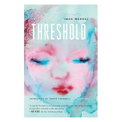 Threshold - Mersal, Iman a Creswell, Iman Mersal a Translated from the Arabic by Robyn