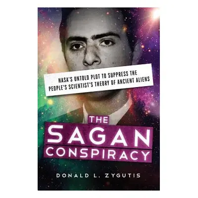 Sagan Conspiracy - Zygutis, Donald L. (Donald L. Zygutis)