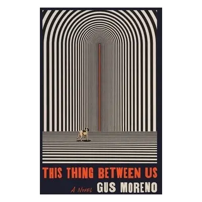 This Thing Between Us - Moreno, Gus