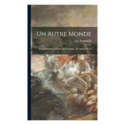 autre monde - Grandville, J J