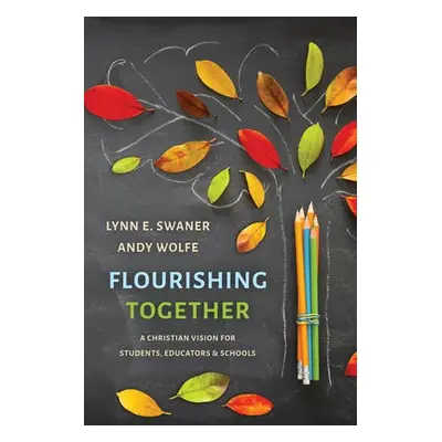 Flourishing Together - Swaner, Lynn E a Wolfe, Andy