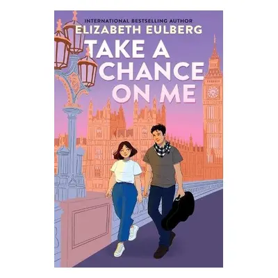 Take a Chance on Me - Eulberg, Elizabeth