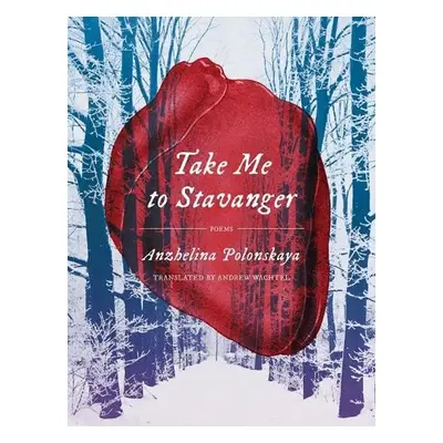 Take Me to Stavanger - Polonskaya, Anzhelina a Wachtel, Andrew