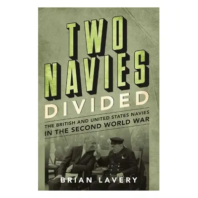 Two Navies Divided - Lavery, Brian