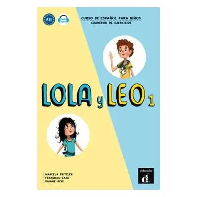 Lola y Leo 1 - Cuaderno de ejercicios + audio MP3 - Fritzler, Marcela a Lara, Francisco a Reis, 