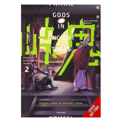 Touge Oni: Primal Gods in Ancient Times, Vol. 2 - Tsurubuchi, Kenji