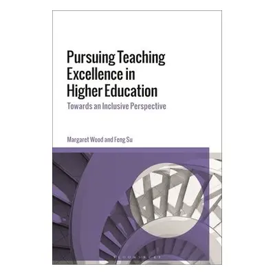 Pursuing Teaching Excellence in Higher Education - Wood, Margaret (York St John University, UK) 