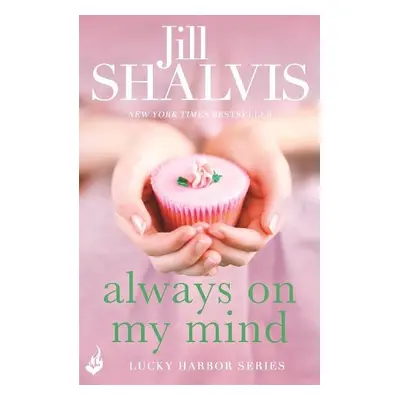 Always On My Mind - Shalvis, Jill (Author)