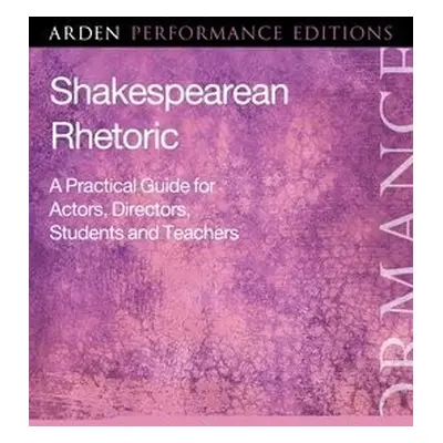 Shakespearean Rhetoric - Brandreth, Benet (Independent scholar, UK)