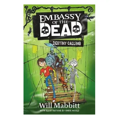 Embassy of the Dead: Destiny Calling - Mabbitt, Will