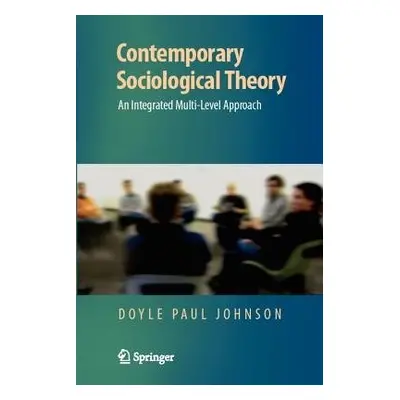 Contemporary Sociological Theory - Johnson, Doyle Paul