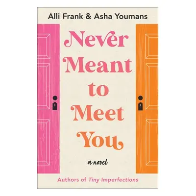 Never Meant to Meet You - Frank, Alli a Youmans, Asha