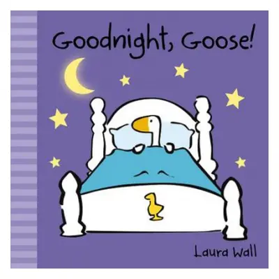 Goodnight, Goose - Wall, Laura