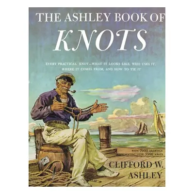 Ashley Book of Knots - Ashley, Clifford