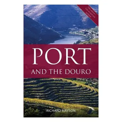 Port and the Douro - Mayson, Richard