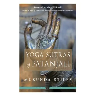 Yoga Sutras of Patanjali - Stiles, Mukunda (Mukunda Stiles)