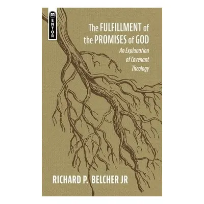 Fulfillment of the Promises of God - Belcher, Richard P.