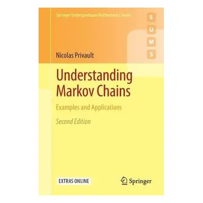 Understanding Markov Chains - Privault, Nicolas