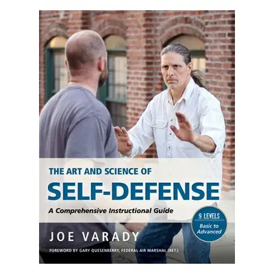 Art and Science of Self Defense - Varady, Joe