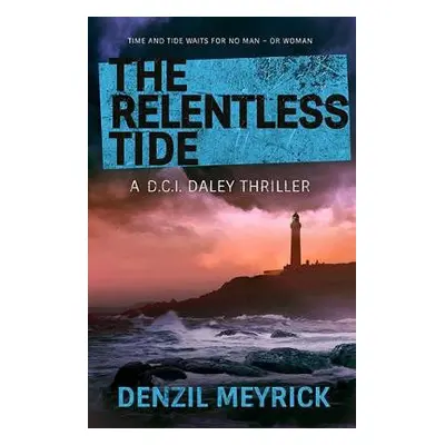 Relentless Tide - Meyrick, Denzil