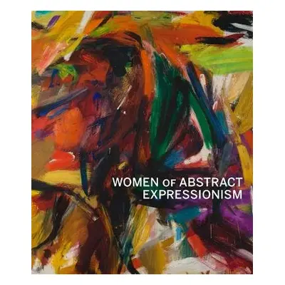 Women of Abstract Expressionism