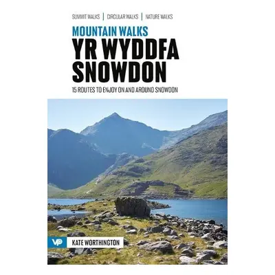 Mountain Walks Yr Wyddfa/Snowdon - Worthington, Kate