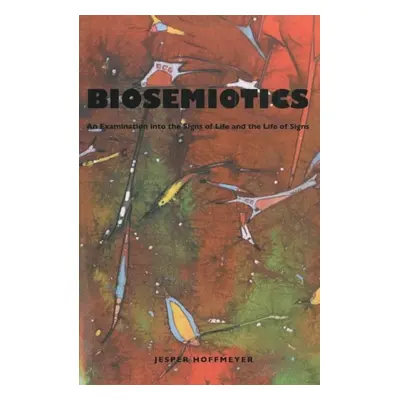 Biosemiotics - Hoffmeyer, Jesper