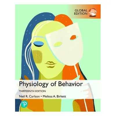 Physiology of Behavior, GE - Carlson, Neil a Birkett, Melissa