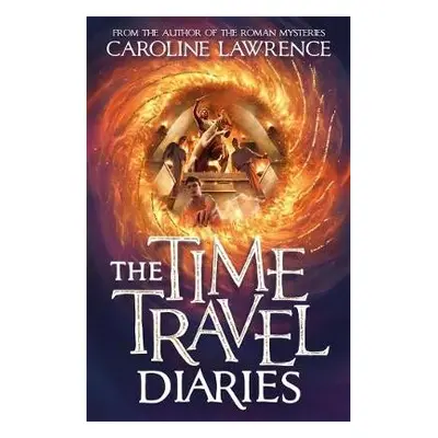 Time Travel Diaries - Lawrence, Caroline