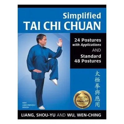 Simplified Tai Chi Chuan - Liang, Shou-Yu a Wu, Wen-Ching