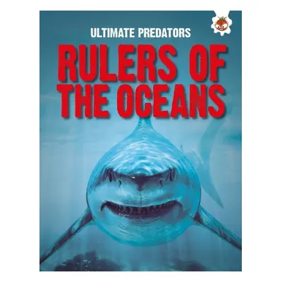 Ultimate Predator: Rulers of the Oceans - Allan, John