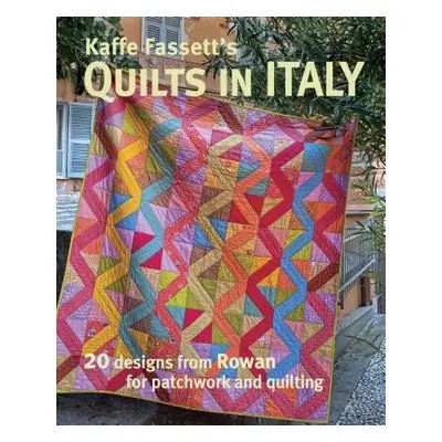 Kaffe Fassett's Quilts in Italy - Fassett, K