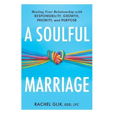 Soulful Marriage - Glik, Rachel