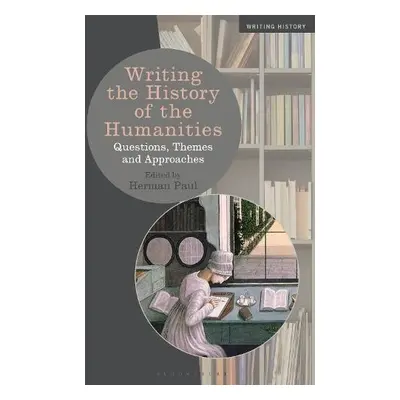 Writing the History of the Humanities