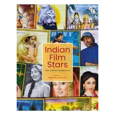 Indian Film Stars - Lawrence, Michael (University of Sussex, UK)