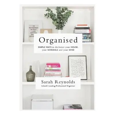 Organised - Reynolds, Sarah