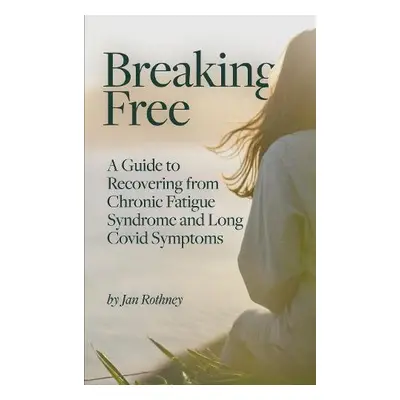 Breaking Free - Rothney, Jan